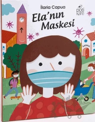 Ela'nın Maskesi – İlaria Capua – Pötikare Yayıncılık kitap kapağı