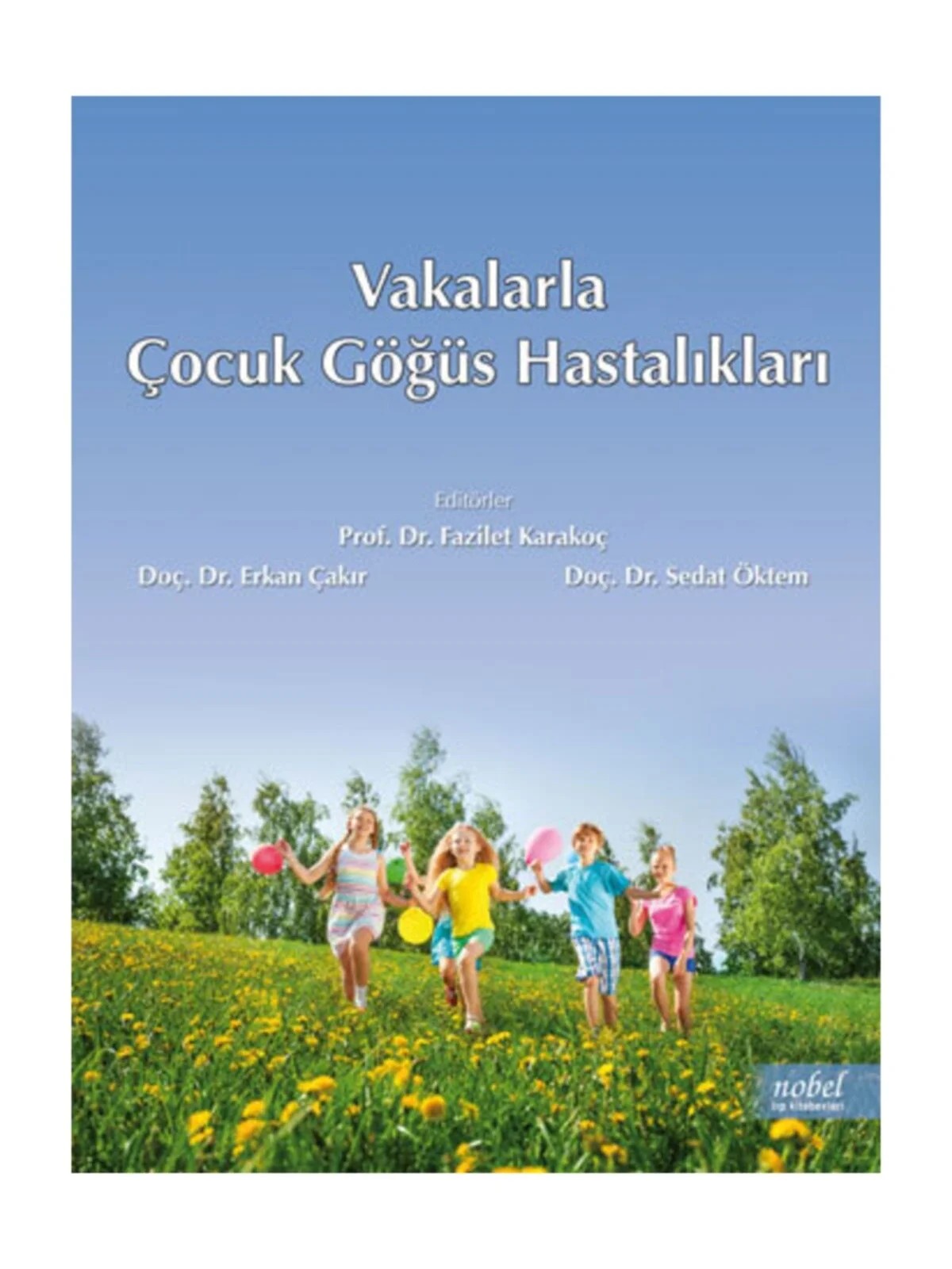 Vakalarla Çocuk Göğüs Hastalıkları – - – Nobel Tıp Kitabevleri kitap kapağı