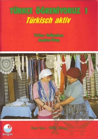 Türkçe Öğreniyoruz 1 - Türkisch Aktiv - Türkçe - Hollandaca Anahtar Kitap – Kolektif – Engin Yayınevi kitap kapağı