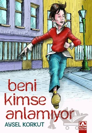 Beni Kimse Anlamıyor – Aysel Korkut – Altın Kitaplar kitap kapağı