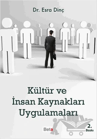 Kültür ve İnsan Kaynakları Uygulamaları – Esra Dinç – Beta Yayınevi kitap kapağı