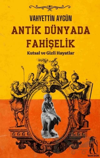 Antik Dünyada Fahişelik – Vahyettin Aygün – Nostos Yayınları kitap kapağı