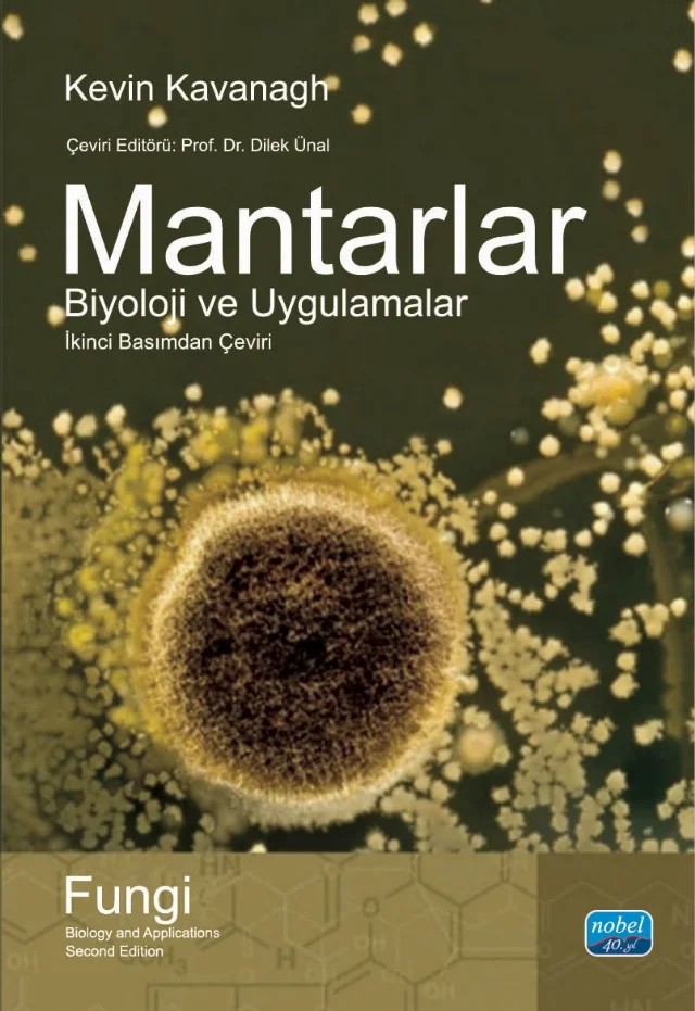 MANTARLAR BİYOLOJİ VE UYGULAMALAR - Fungi Biology and Applications – Kevin Kavanagh – Nobel Akademik Yayıncılık kitap kapağı