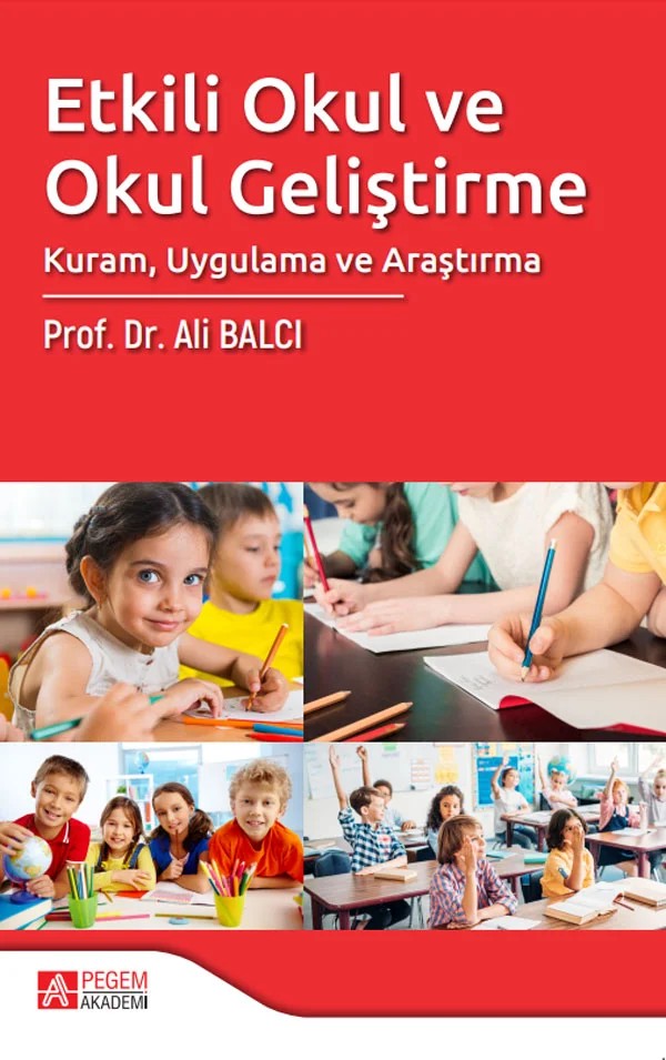Etkili Okul ve Okul Geliştirme – Ali Balcı – Pegem Akademi Yayıncılık kitap kapağı