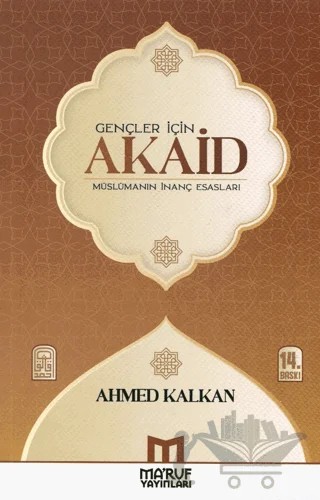 Gençler İçin Akaid (Müslümanın İnanç Esasları) – Ahmed Kalkan – Ma'ruf Yayınları kitap kapağı