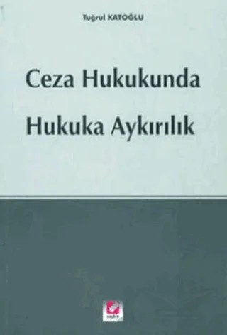 Hukuka Aykırılık – Tuğrul Katoğlu – Seçkin Yayıncılık kitap kapağı