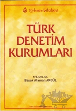 Türk Denetim Kurumları – Başak Ataman – Türkmen Kitabevi kitap kapağı