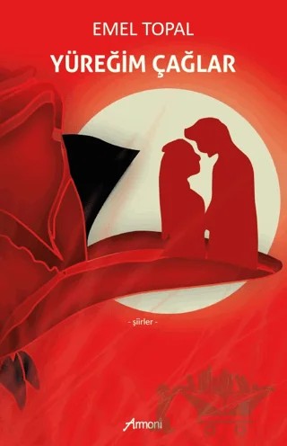 Yüreğim Çağlar – Temel Topal – Armoni Yayıncılık kitap kapağı