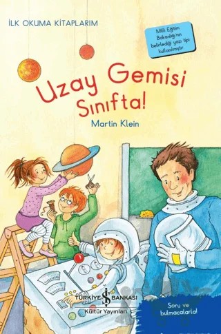 Uzay Gemisi Sınıfta! – Martin Klein – İş Bankası Kültür Yayınları kitap kapağı