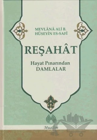 Reşahat: Hayat Pınarından Damlalar – Mevlana Ali bin Hüseyn es-Safi – Muallim Neşriyat kitap kapağı