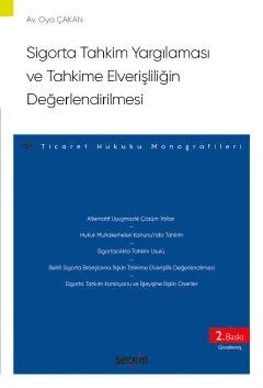 Sigorta Tahkim Yargılaması ve Tahkime Elverişliliğin Değerlendirilmesi – Ticaret Hukuku Monografileri – – Oya Çakan – Seçkin Yayıncılık kitap kapağı