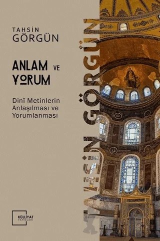 Anlam ve Yorum – Tahsin Görgün – Külliyat Yayınları kitap kapağı