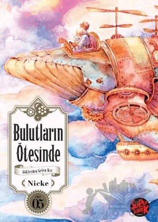 Bulutların Ötesinde - Göklerden Gelen Kız 5 – Nicke – Süpersonik Komiks kitap kapağı