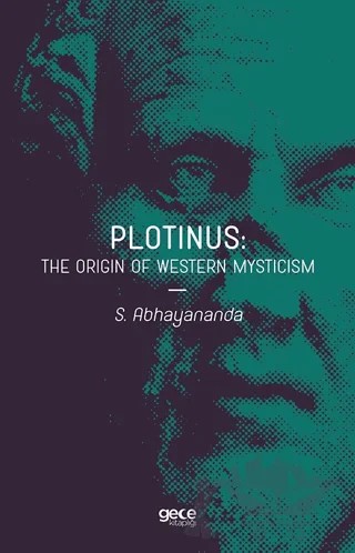 Plotinus: The Origin Of Western Mysticism – S. Abhayananda – Gece Kitaplığı kitap kapağı