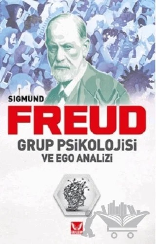 Grup Psikolojisi ve Ego Analizi – Sigmund Freud – İkilem Yayınevi kitap kapağı