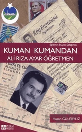 Eğitimin Büyük Şafağında Kuman Kumandan Ali Rıza Ayar Öğretmen – Hasan Güleryüz – Pegem Akademi Yayıncılık kitap kapağı