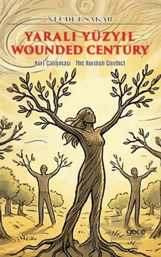 Yaralı Yüzyıl - Wounded Century – Necdet Sakar – Gece Kitaplığı kitap kapağı