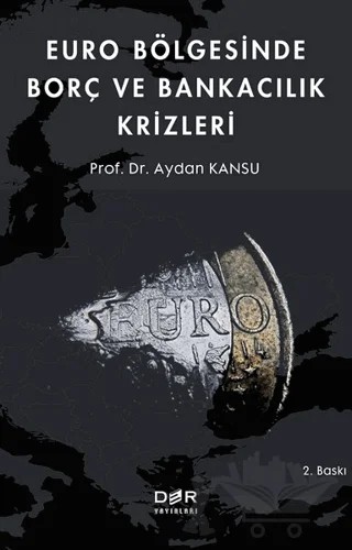 Euro Bölgesinde Borç ve Bankacılık Krizleri – Aydan Kansu – Der Yayınları kitap kapağı