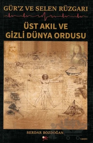 Gür'z ve Selen Rüzgarı Üst Akıl ve Gizli Dünya Ordusu – Serdar Bozdoğan – Yeni Yüzyıl Yayınları kitap kapağı