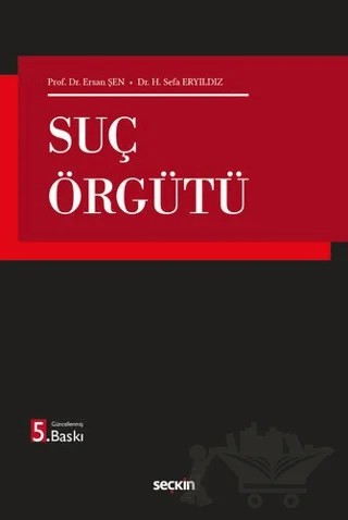 Suç Örgütü – Hüsnü Sefa Eryıldız, Ersan Şen – Seçkin Yayıncılık kitap kapağı