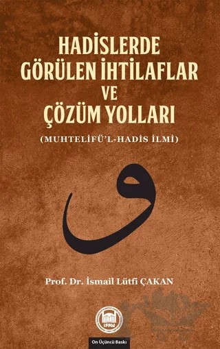 Hadislerde Görülen İhtilaflar ve Çözüm Yolları – İsmail Lütfi Çakan – Marmara Üniversitesi İlahiyat Fakültesi Vakfı kitap kapağı