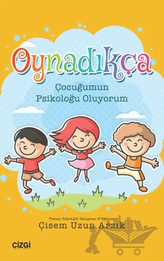 Oynadıkça – Çisem Uzun Arzık – Çizgi Kitabevi Yayınları kitap kapağı