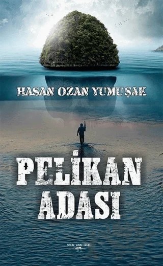 Pelikan Adası – Hasan Ozan Yumuşak – Sokak Kitapları Yayınları kitap kapağı
