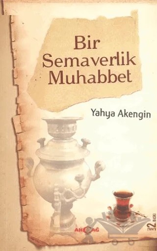 Bir Semaverlik Muhabbet – Yahya Akengin – Akçağ Yayınları kitap kapağı