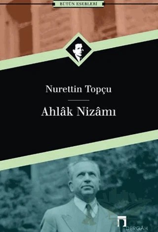 Ahlak Nizamı – Nurettin Topçu – Dergah Yayınları kitap kapağı