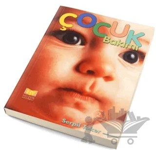 Çocuk Bakımı – Serpil Toker – Huzur Yayınevi kitap kapağı