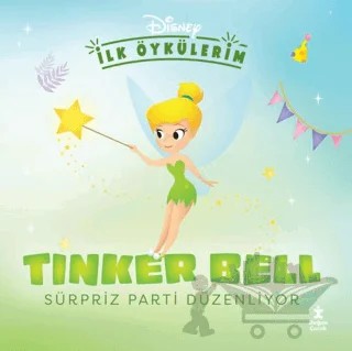 Disney İlk Öykülerim – Tinker Bell Sürpriz Parti Düzenliyor – Kolektif – Doğan Çocuk kitap kapağı