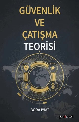 Güvenlik ve Çatışma Teorisi – Bora İyiat – Kripto Basım Yayın kitap kapağı