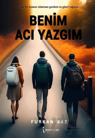 Benim Acı Yazgım – Furkan Naz – İkinci Adam Yayınları kitap kapağı