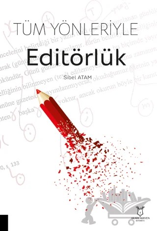 Tüm Yönleriyle Editörlük – Sibel Atam – Akademisyen Kitabevi kitap kapağı