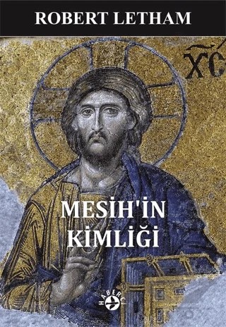 Mesih’in Kimliği – Robert Letham – Haberci Basın Yayın kitap kapağı