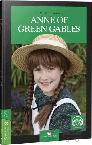 Anne of Green Gables - Stage 3 - İngilizce Hikaye – L. M. Montgomery, Lucy Maud Montgomery – MK Publications kitap kapağı
