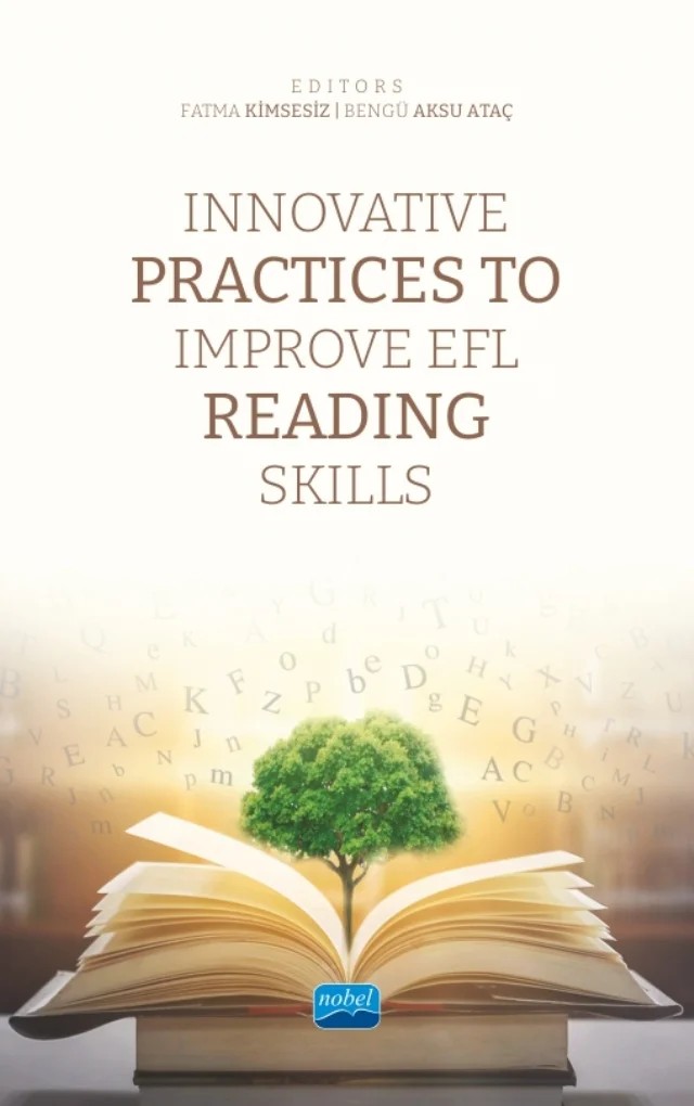 Innovative Practices To Improve EFL Reading Skills – Ayşe Kızıldağ, Emrah Dolgunsöz, Fatma Kimsesiz, Güliz Turgut Dost, Hüsnü Ceylan, Mehmet Tunaz, Ogultumar Hezretkuliyeva, Samet Taşçı, Ufuk Özen Baykent, Yıldız Turgut – Nobel Akademik Yayıncılık kitap kapağı