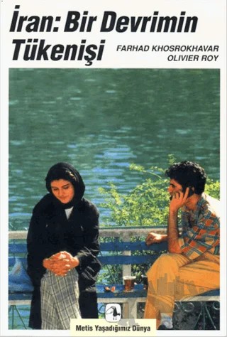 İran: Bir Devrimin Tükenişi – Farhad Khosbokhavar, Olivier Roy – Metis Yayınları kitap kapağı