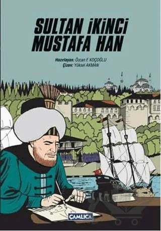 Sultan İkinci Mustafa Han – Kolektif – Çamlıca Çocuk Yayınları kitap kapağı