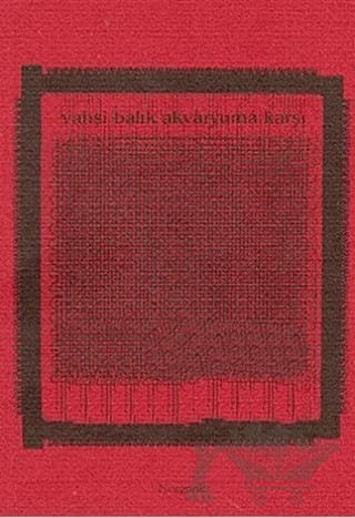 Vahşi Balık Akvaryuma Karşı – Levent Öget – Norgunk Yayıncılık kitap kapağı