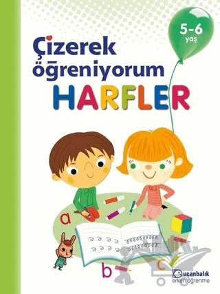 Harfler - Çizerek Öğreniyorum 5-6 Yaş – Kolektif – Uçanbalık Yayıncılık kitap kapağı