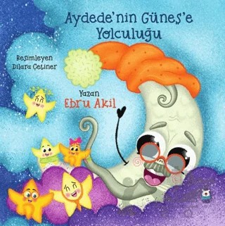 Aydede’nin Güneş’e Yolculuğu – Ebru Akil – Luna Çocuk Yayınları kitap kapağı