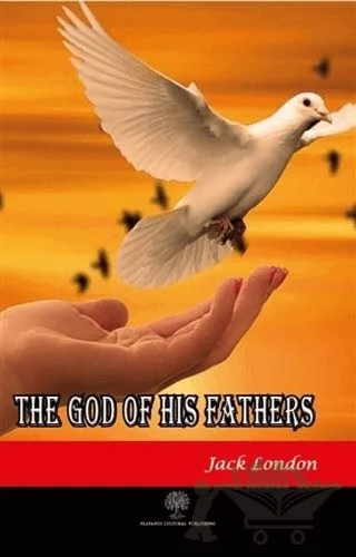 The God of His Fathers – Jack London – Platanus Publishing kitap kapağı