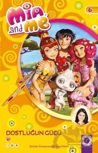 Mia And Me 6 - Dostluğun Gücü – Gerhard Hahn – Artemis Yayınları kitap kapağı