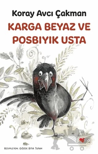 Karga Beyaz ve Posbıyık Usta – Koray Avcı Çakman – Can Çocuk Yayınları kitap kapağı