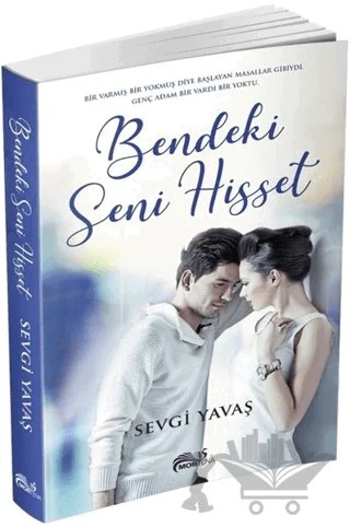 Bendeki Seni Hisset – Sevgi Yavaş – Mortena Yayınları kitap kapağı