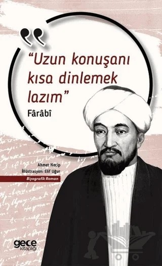 Uzun Konuşanı Kısa Dinlemek Lazım – Farabi – Gece Kitaplığı kitap kapağı