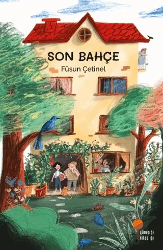 Son Bahçe – Füsun Çetinel – Günışığı Kitaplığı kitap kapağı