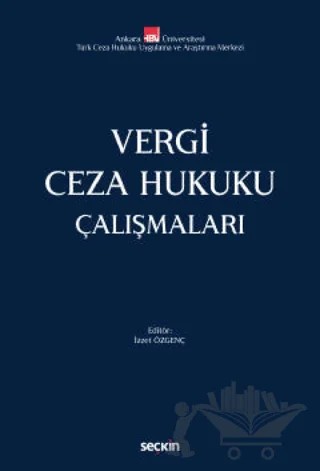 Vergi Ceza Hukuku Çalışmaları – Kolektif – Seçkin Yayıncılık kitap kapağı