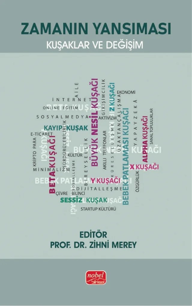ZAMANIN YANSIMASI - Kuşaklar ve Değişim – Ayşegül Atalay, Emrah Kultas, Erhan Görmez, Erhan Şen, İlhan Polat, Murat Şahin, Ramazan Sak, Yusuf Kızıltaş, Zihni Merey – Nobel Bilimsel Eserler kitap kapağı